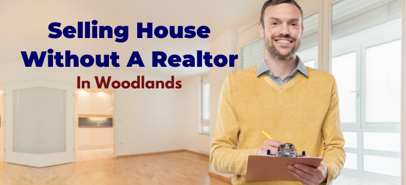 Selling House Without A Realtor in Woodlands