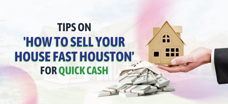 How to sell your house fast in Houston